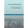 A General Police System: Political Economy and Security in the Age of Enlightenment