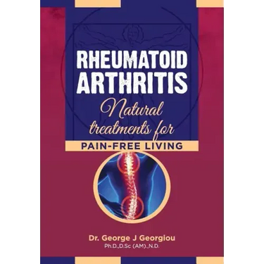 Rheumatoid Arthritis: Natural Treatments for Pain-Free Living