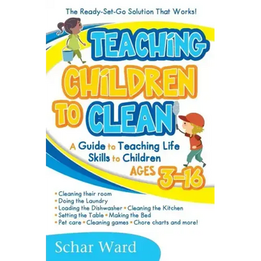 Teaching Children to Clean: The Ready-Set-Go Solution That Works!