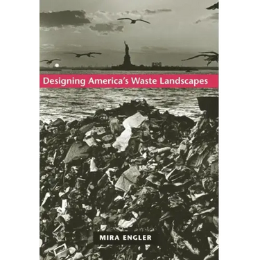 Designing America's Waste Landscapes