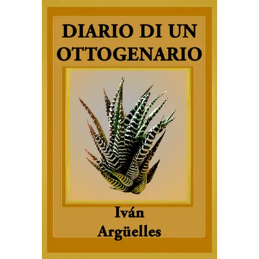 Diario Di Un Ottogenario: Poema Con M√°s L√°grimas Que Manos