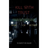 kill with trust