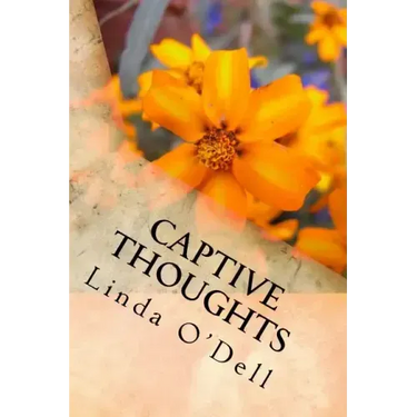 Captive Thoughts: Because We Are All Serving Time.