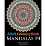 Adult Coloring Book: Mandalas #4: Coloring Book for Adults Featuring 50 High Definition Mandala Designs