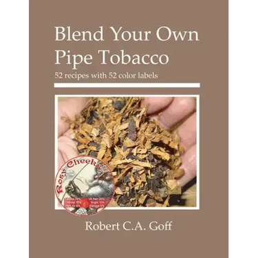 Blend Your Own Pipe Tobacco: 52 recipes with 52 color labels