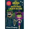 Ms America and the Naughtiness in New Orleans