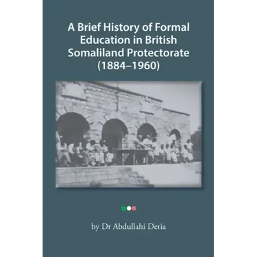 A Brief History of Formal Education in British Somaliland Protectorate (1884-1960)
