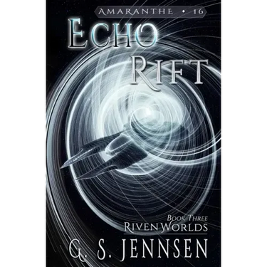 Echo Rift: Riven Worlds Book Three