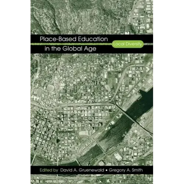 Place-Based Education in the Global Age: Local Diversity
