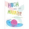 Hugh And The Manatee