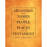 Meanings of the Names of People and Places in the Old Testament