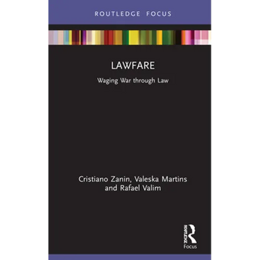 Lawfare: Waging War Through Law