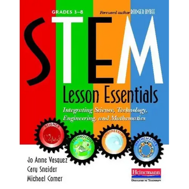 Stem Lesson Essentials, Grades 3-8: Integrating Science, Technology, Engineering, and Mathematics