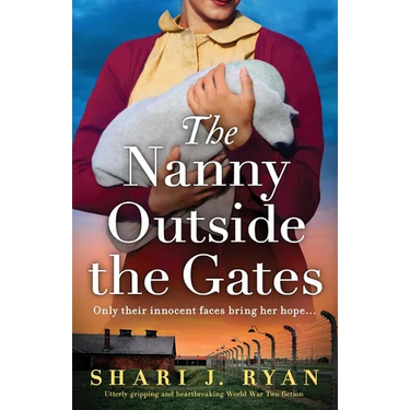 The Nanny Outside the Gates: Utterly gripping and heartbreaking World War Two fiction