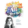 Is This All There Is?: Living a Life Beyond Obligation