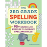 The 3rd Grade Spelling Workbook: 95+ Games and Puzzles to Improve Spelling Skills