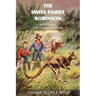 The Swiss Family Robinson, a Translation from the Original German