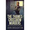 The Thames Crossbow Murders