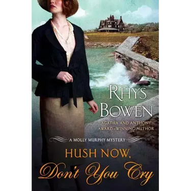 Hush Now, Don't You Cry