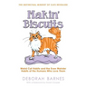 Makin' Biscuits: Weird Cat Habits and the Even Weirder Habits of the Humans Who Love Them