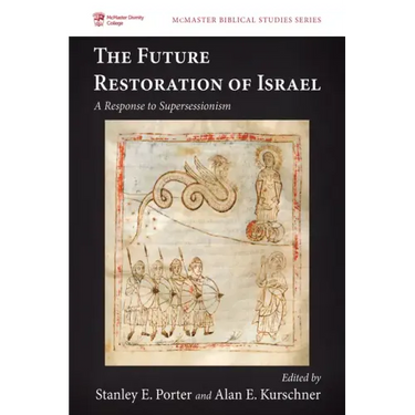 The Future Restoration of Israel: A Response to Supersessionism