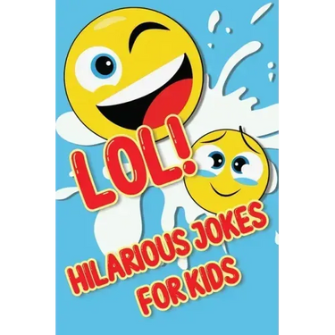 LOL! Hilarious Jokes For Kids: Silly Jokes and Cool Riddles