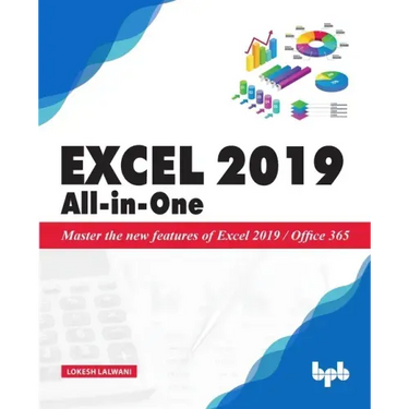 Excel 2019 All-in-One: Master the new features of Excel 2019 / Office 365