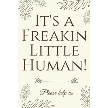 It's A Freakin Little Human!: Hilarious & Unique Baby Shower Guest Book