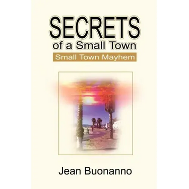 Secrets of a Small Town: Small Town Mayhem