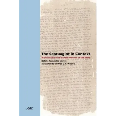 The Septuagint in Context: Introduction to the Greek Version of the Bible