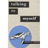 Talking to Myself