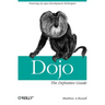 Dojo: The Definitive Guide