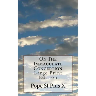 On The Immaculate Conception: Large Print Edition