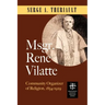Msgr. René Vilatte: Community Organizer of Religion (1854-1929)