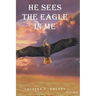 He Sees the Eagle in Me
