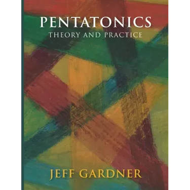 Pentatonics - Theory and Practice