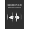 I Rejoice in My Chains