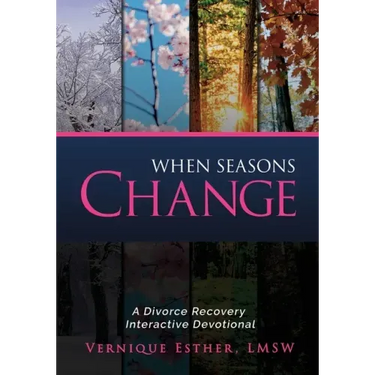 When Seasons Change: A Divorce Recovery Interactive Devotional