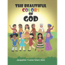 The Beautiful Colors of God