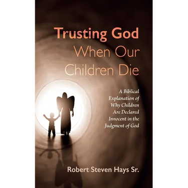 Trusting God When Our Children Die