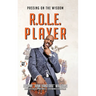 R.O.L.E. Player: Passing on the Wisdom
