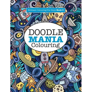 Doodle Mania Colouring ( Brilliant Colouring For Boys)