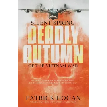 Silent Spring - Deadly Autumn of the Vietnam War: Second Edition