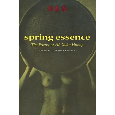 Spring Essence: The Poetry of Ho Xuan Huong