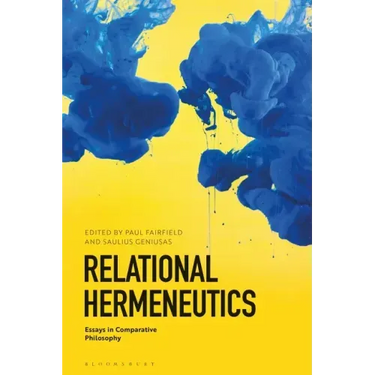 Relational Hermeneutics: Essays in Comparative Philosophy