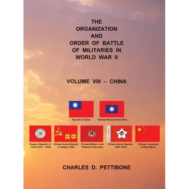 The Organization and Order of Battle of Militaries in World War II: Volume VIII - China