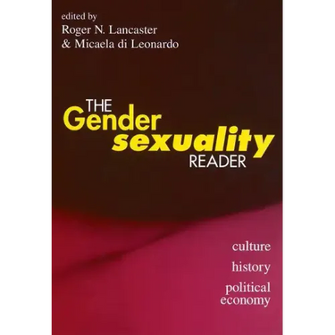 The Gender/Sexuality Reader: Culture, History, Political Economy