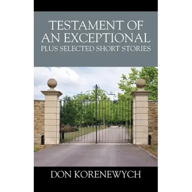 Testament of an Exceptional plus selected short stories