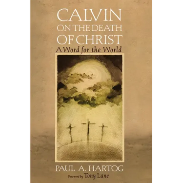 Calvin on the Death of Christ