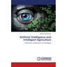 Artificial Intelligence and Intelligent Agriculture